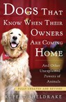 Sheldrake, R: Dogs That Know When Their Owners Are Coming Ho - Rupert Sheldrake - 9780307885968