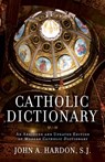 Catholic Dictionary - John Hardon - 9780307886354