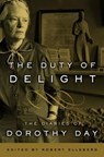 The Duty of Delight - Dorothy Day - 9780307888846
