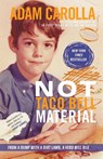 Not Taco Bell Material - Adam Carolla - 9780307888884