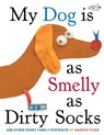 My Dog Is As Smelly As Dirty Socks - Hanoch Piven - 9780307930897