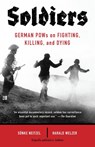 Soldiers - Sonke Neitzel ; Harald Welzer - 9780307948335