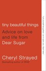 Tiny Beautiful Things: Reese's Book Club - Cheryl Strayed - 9780307949325