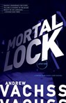 Mortal Lock - Andrew Vachss - 9780307950840