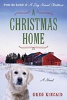 A Christmas Home - Greg Kincaid - 9780307951984