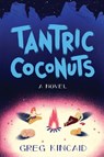 Tantric Coconuts - Greg Kincaid - 9780307952004
