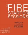 The Fire Starter Sessions - Laporte, Danielle - 9780307952103