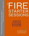 The Fire Starter Sessions - Danielle LaPorte - 9780307952110