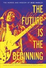 The Future Is the Beginning - Bob Marley - 9780307952455