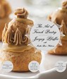 Pfeiffer, J: Art of French Pastry - Jacquy Pfeiffer ; Martha Rose Shulman - 9780307959355