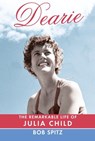Dearie - Bob Spitz - 9780307961129