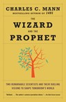 The Wizard and the Prophet - Charles C. Mann - 9780307961709
