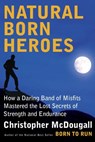 Natural Born Heroes - Christopher McDougall - 9780307962287