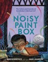 The Noisy Paint Box: The Colors and Sounds of Kandinsky's Abstract Art - Barb Rosenstock - 9780307978509
