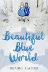 Beautiful Blue World - Suzanne LaFleur - 9780307980335