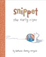 Snippet the Early Riser - Bethanie Murguia - 9780307981691