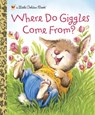 Where Do Giggles Come From? - Diane Muldrow - 9780307982506
