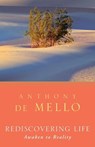 Rediscovering Life: Awaken to Reality - Anthony de Mello - 9780307984944
