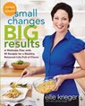 Small Changes, Big Results, Revised and Updated - Ellie Krieger ; Kelly James-Enger - 9780307985576