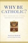 WHY BE CATH - Patrick Madrid - 9780307986436