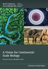 A Vision for Continental-Scale Biology - National Academies of Sciences Engineeri - 9780309711357