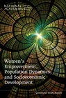 Women's Empowerment, Population Dynamics, and Socioeconomic Development - National Academies of Sciences Engineeri - 9780309726245