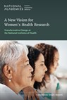 A New Vision for Women's Health Research - Sheila P. Burke ; Alina Salganicoff ; Amy Geller - 9780309731393