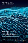 The Age of AI in the Life Sciences - National Academies of Sciences Engineeri - 9780309733359