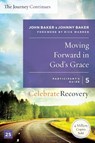 Moving Forward in God's Grace: The Journey Continues, Participant's Guide 5 - John Baker ; Johnny Baker - 9780310083214