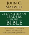 21 Qualities of Leaders in the Bible - John C. Maxwell - 9780310086284