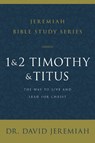 1 and 2 Timothy and Titus - Dr. David Jeremiah - 9780310091769