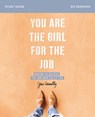 You Are the Girl for the Job Bible Study Guide - Jess Connolly - 9780310094227