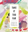 Take It Too Far - Jess Connolly - 9780310095590
