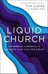 Liquid Church - Warren Bird ; Tim Lucas - 9780310100119