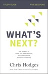 What's Next? Bible Study Guide - Chris Hodges - 9780310104131