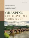 Grasping God's Word Workbook, Fourth Edition - J. Scott Duvall ; J. Daniel Hays - 9780310109211