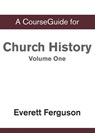 CourseGuide for Church History, Volume One - Everett Ferguson - 9780310110224