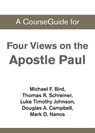 A CourseGuide for Four Views on the Apostle Paul - Zondervan Academic - 9780310110569