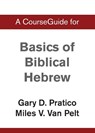 A CourseGuide for Basics of Biblical Hebrew - Zondervan - 9780310111108