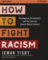 How to Fight Racism Study Guide - Jemar Tisby - 9780310113225