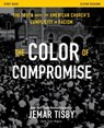 The Color of Compromise Study Guide - Jemar Tisby - 9780310114833