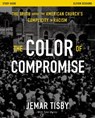 The Color of Compromise Study Guide - Jemar Tisby - 9780310114840