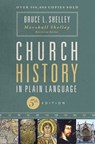 Church History in Plain Language, Fifth Edition - Bruce Shelley ; Marshall Shelley - 9780310115984