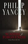 The Scandal of Forgiveness - Philip Yancey - 9780310120087