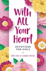 With All Your Heart - Kristi Holl - 9780310120513