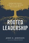 Rooted Leadership - John Johnson - 9780310120872