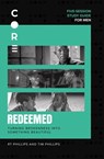 Redeemed Bible Study Guide - RT Phillips ; Tim Phillips - 9780310131625