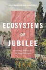 Ecosystems of Jubilee - Dr. Adam Gustine ; Rev. Jose Humphreys III - 9780310133537