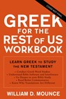 Greek for the Rest of Us Workbook - William D. Mounce - 9780310134657