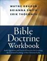 Bible Doctrine Workbook - Brianna Smith ; Erik Thoennes ; Wayne A. Grudem - 9780310136170